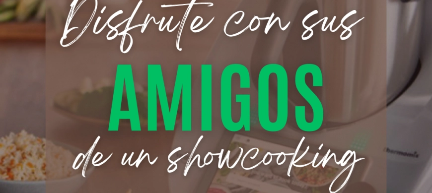 ¡Descubra el sabor de la cocina con nuestro exclusivo ShowCooking Thermomix!