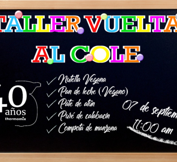 40 Aniversario de Thermomix® -Taller Vuelta al Cole